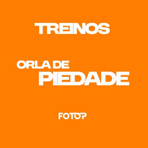 Event cover TREINOS - ORLA DE PIEDADE 03/05
