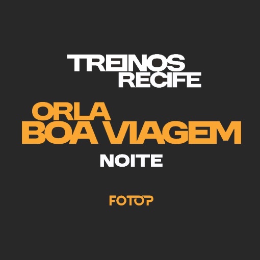 Event cover TREINOS - ORLA BOA VIAGEM (NOITE) 14/05