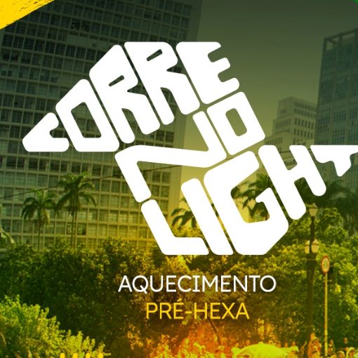 Event cover Corre no Light - Aquecimento Pr� Hexa