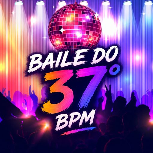 Event cover Baile do 37? BPM