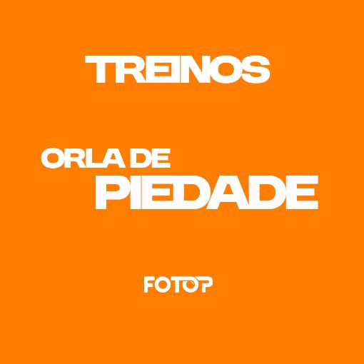 Event cover TREINOS - ORLA DE PIEDADE 24/05