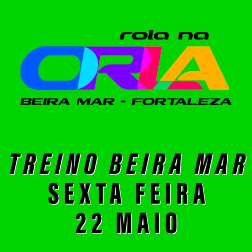 Capa do evento TREINO BEIRA MAR 22 MAIO FORTALEZA