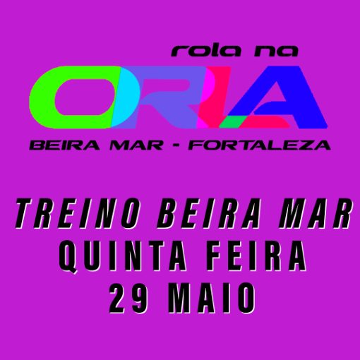 Capa do evento TREINO BEIRA MAR 29 MAIO FORTALEZA