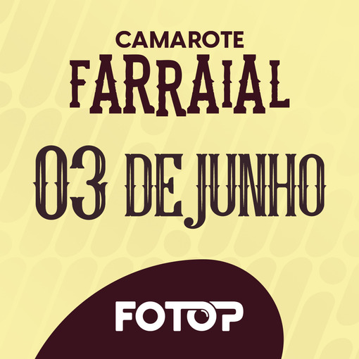 Event cover Camarote Farraial - 03/06