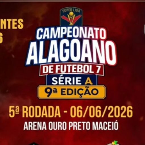 Event cover ALAGOANO SERIE A 2026 - FUT7 - 5� RODADA 06/06/2026 - ARENA OURO PRETO