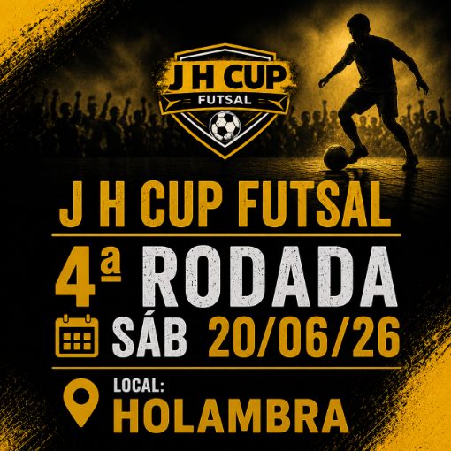Event cover J H Cup Futsal | 4� Rodada s�b 20/06/26 | Local: Holambra