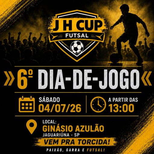Event cover J H CUP Futsal | 6° dia-de-jogo 04/07 | Ginásio Azulão, Jaguariúna