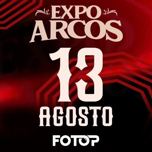 Event cover EXPO ARCOS  Dia 13/08 