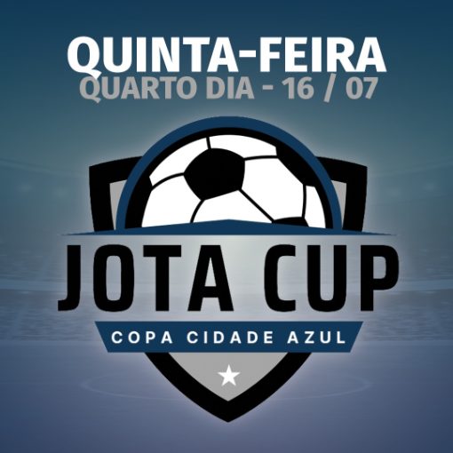 Event cover Jota Cup - 1º Edição Copa Cidade Azul - QUINTA-FEIRA