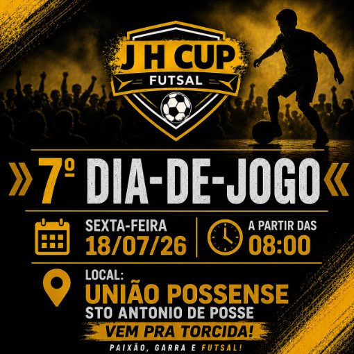 Event cover J H CUP Futsal | 7ª dia-de-jogo 18/07 | União Possense, Sto Antonio de Posse