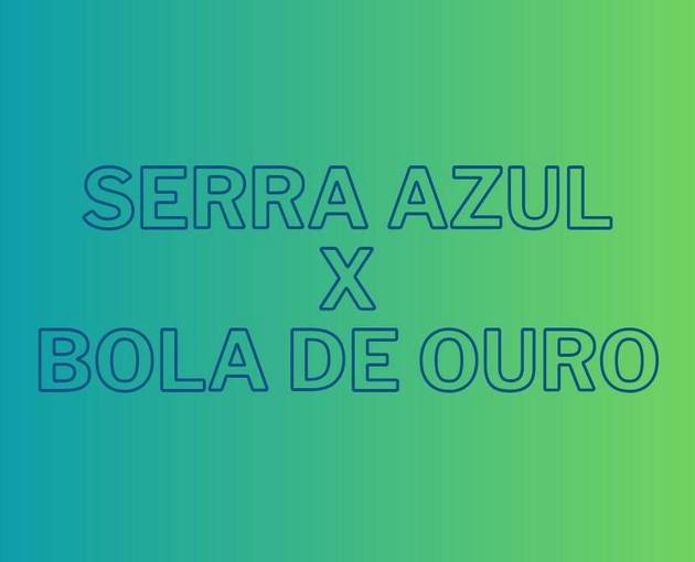 Event cover SERRA AZUL X BOLA DE OURO