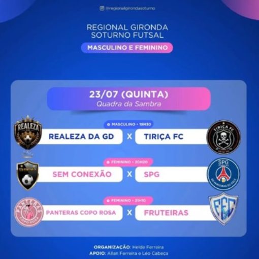 Event cover Regional Gironda Soturno de Futsal Masculino e Feminino ( Realeza da GD vs Tiriça FC / Sem Conexão vs SPG / Panteras Copo Rosa vs Fruteiras )