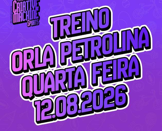 Event cover TREINO ORLA PETROLINA QUARTA FEIRA 12.08.2026