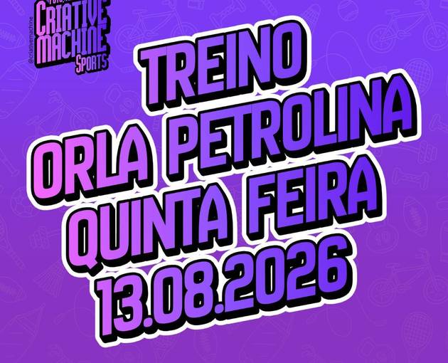 Event cover TREINO ORLA PETROLINA QUINTA FEIRA
