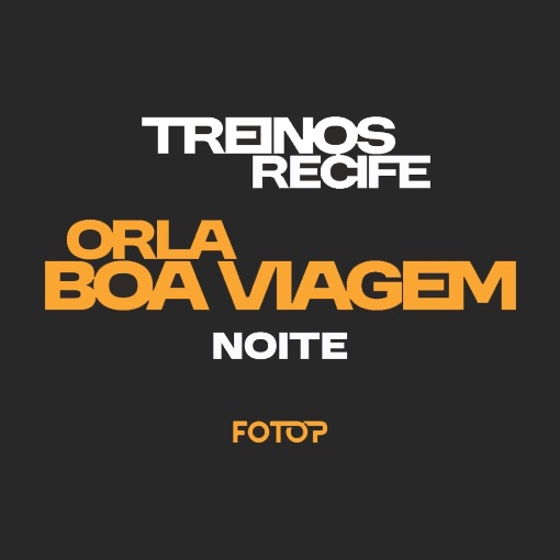 Event cover TREINOS - ORLA BOA VIAGEM (NOITE) 25/08