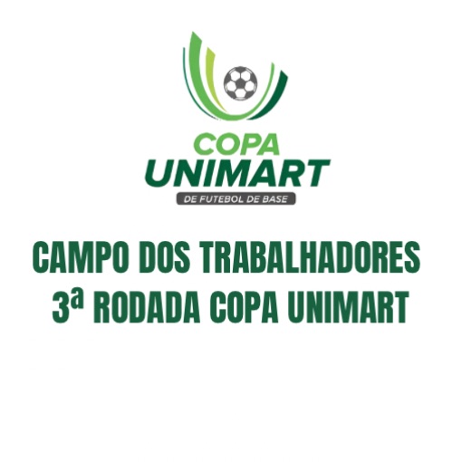 Event cover CAMPO DOS TRABALHADORES - 3ª RODADA COPA UNIMART  