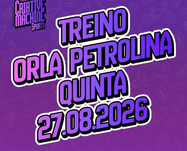 Event cover TREINO ORLA PETROLINA - 27.08.2026 QUINTA