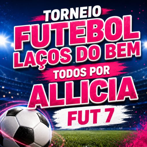 Event cover TORNEIO FUT 7 - LAÇOS DO BEM - TODOS POR ALLICIA