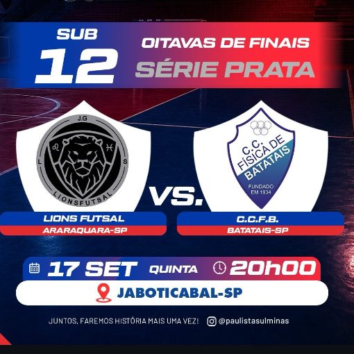Event cover Lions Futsal Araraquara x CCFB Batatais - Sub-12 (8ª de Final Série Prata)