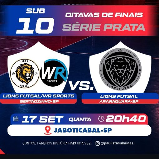 Event cover Lions/WR Sports x Lions Futsal Araraquara - Sub-10 (8ª de Final Série Prata)