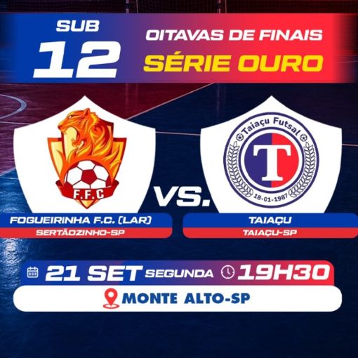 Event cover Fogueirinha x Taiaçu - Sub-12 (8ª de Final - Ouro)