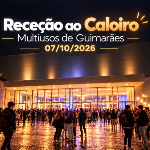 Event cover 07/10/2026 - Receção ao Caloiro  Multiusos de Guimarães