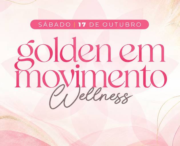 Event cover GOLDEN EM MOVIMENTO - WELLNESS
