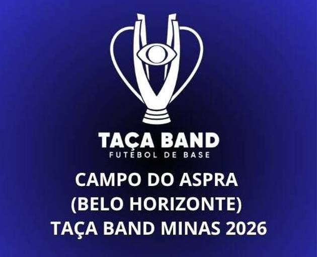 Event cover  CAMPO DO ASPRA (BELO HORIZONTE) - TAÇA BAND MINAS 2026 