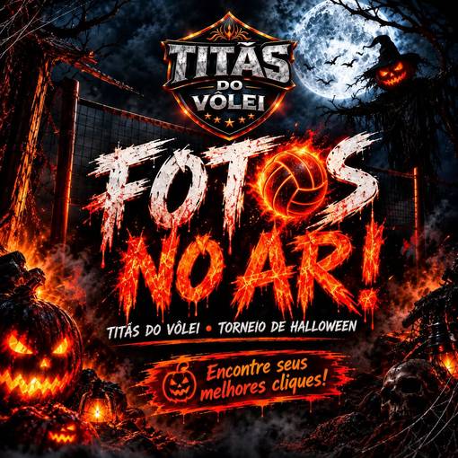 Event cover TORNEIO DE HALLOWEEN -TITÃS DO VÔLEI - 30/10