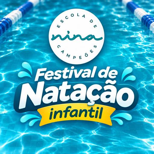 Event cover FESTIVAL DE NATAÇÃO INFANTIL - NINA SPORTS
