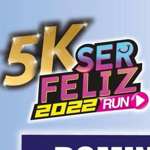 Event cover 5K Ser Feliz 2022 RUN 🏃🏽‍♀️